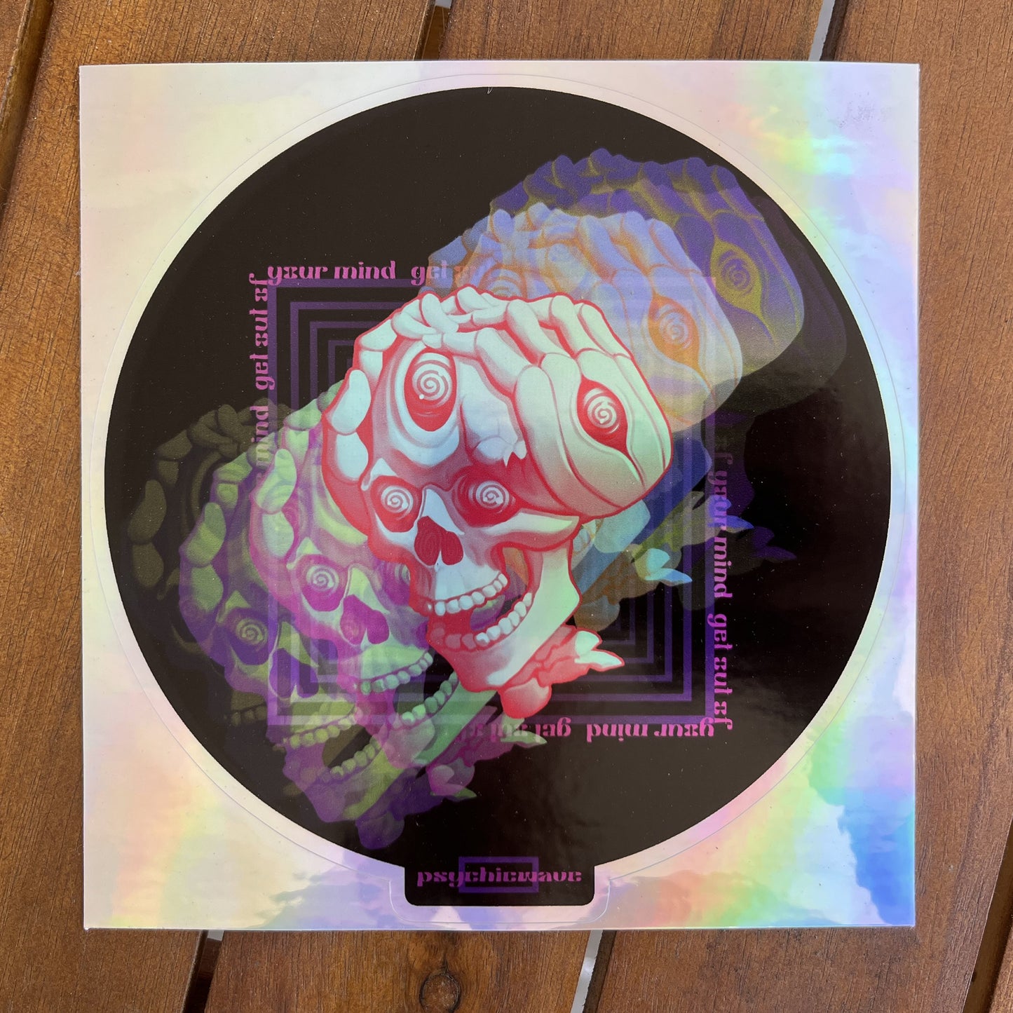 "Get Out Of Your Mind Holographic Sticker